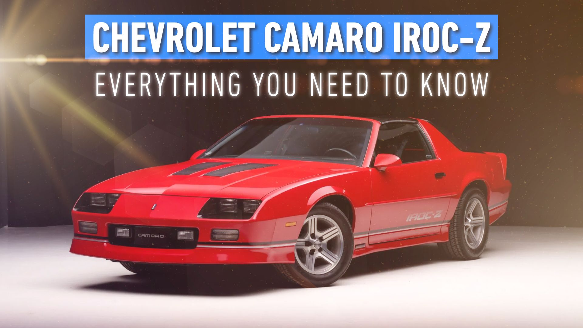 Everything You Need To Know About The Chevy Camaro IROC - Z
