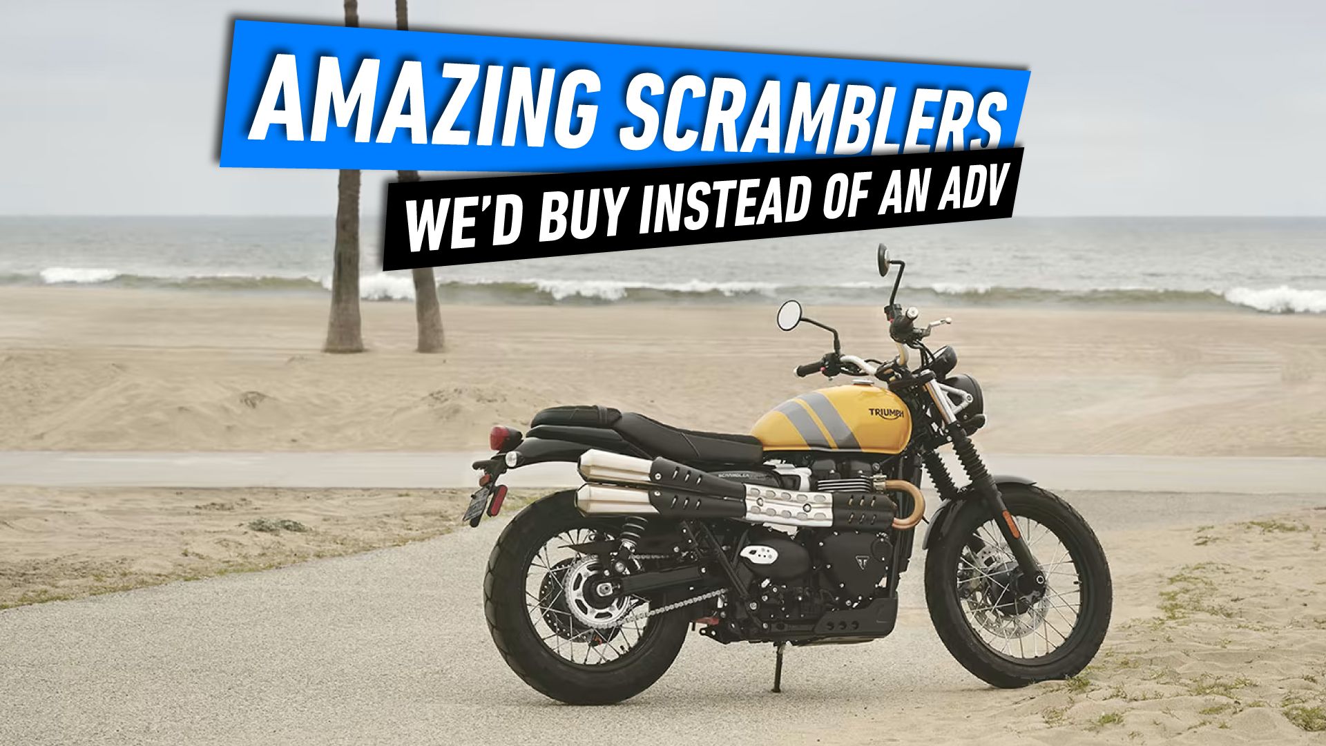 Amazing-Scramblers-We’d-Buy-Instead-Of-An-Adventure-Motorcycle