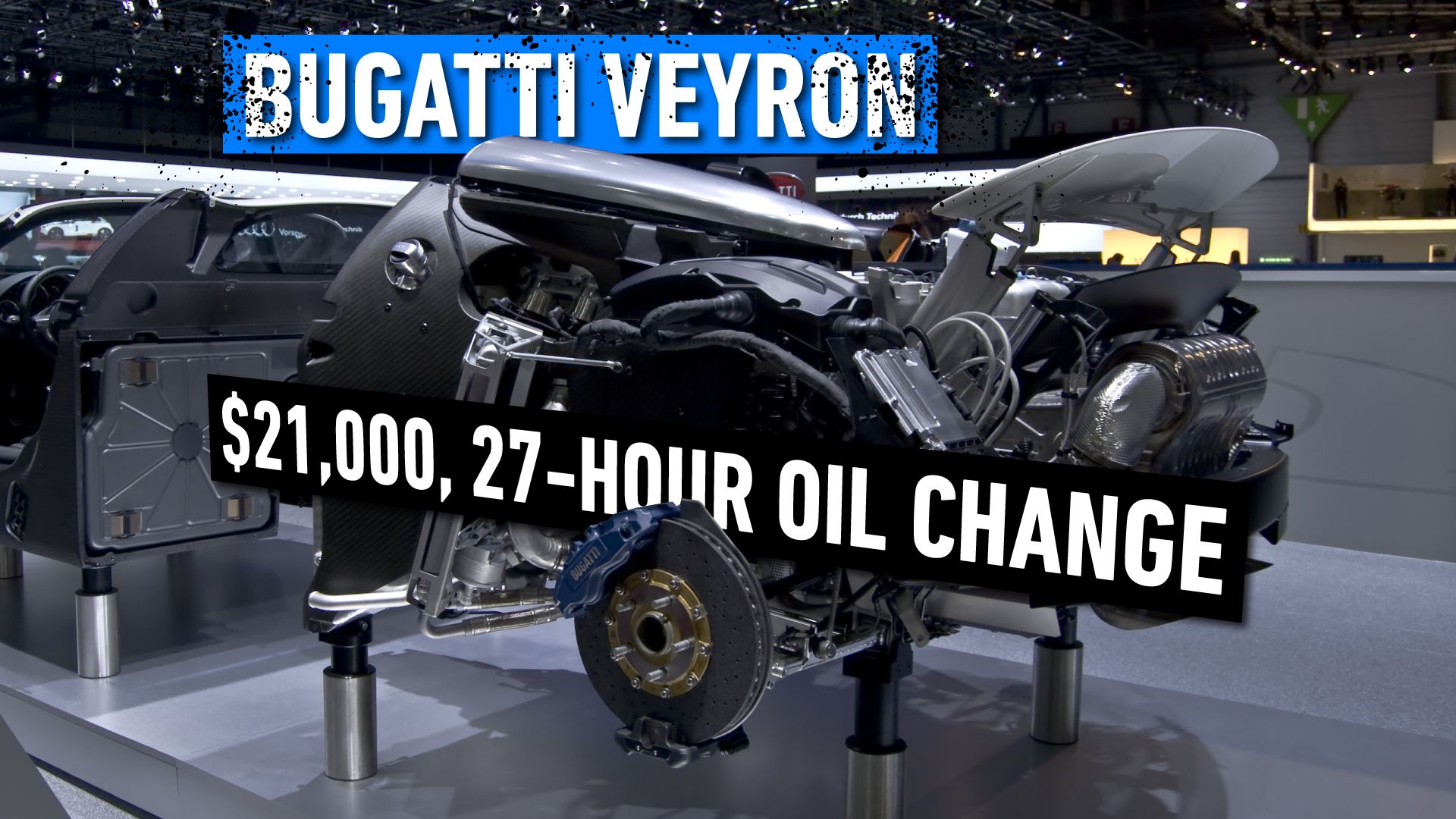 Bugatti Veyron $21,000, 27 Hour Oil Change