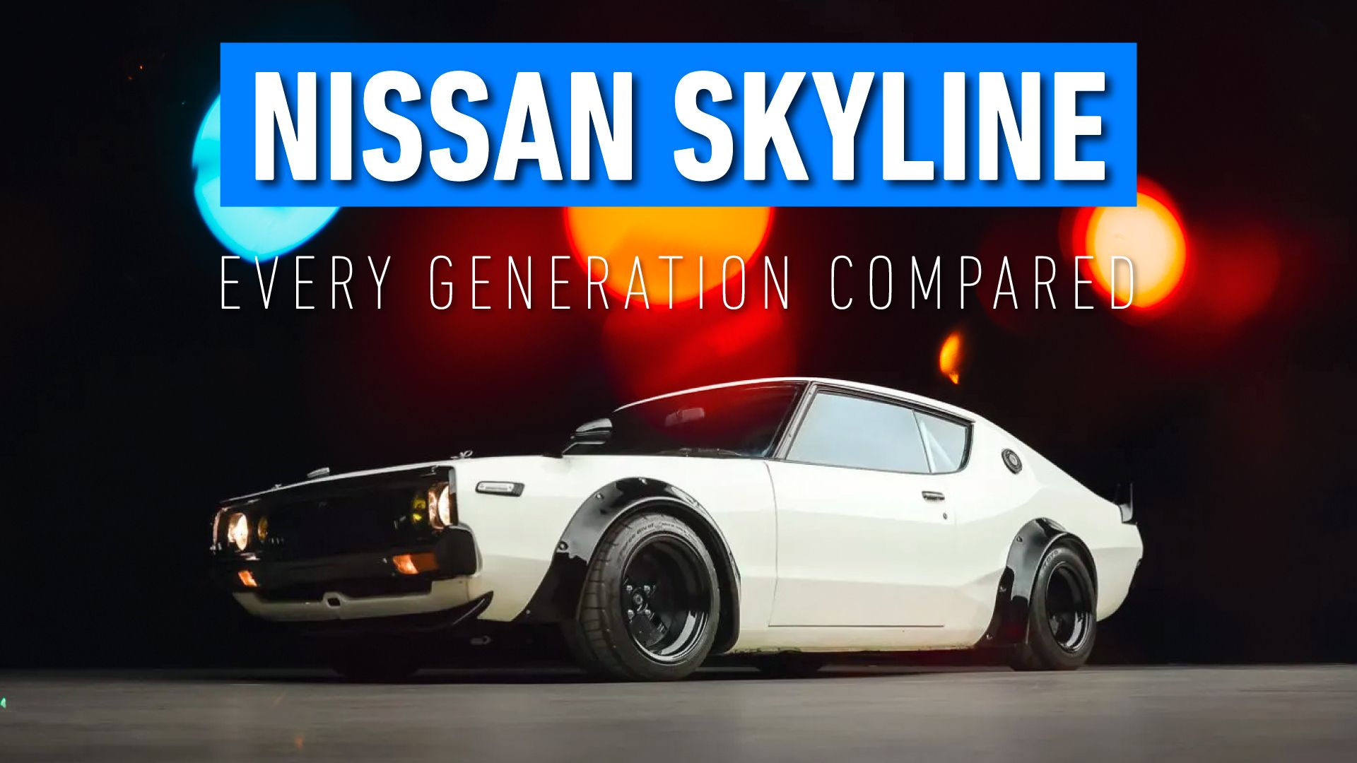 Nissan Skyline: A Comprehensive Comparison Of Each Generation