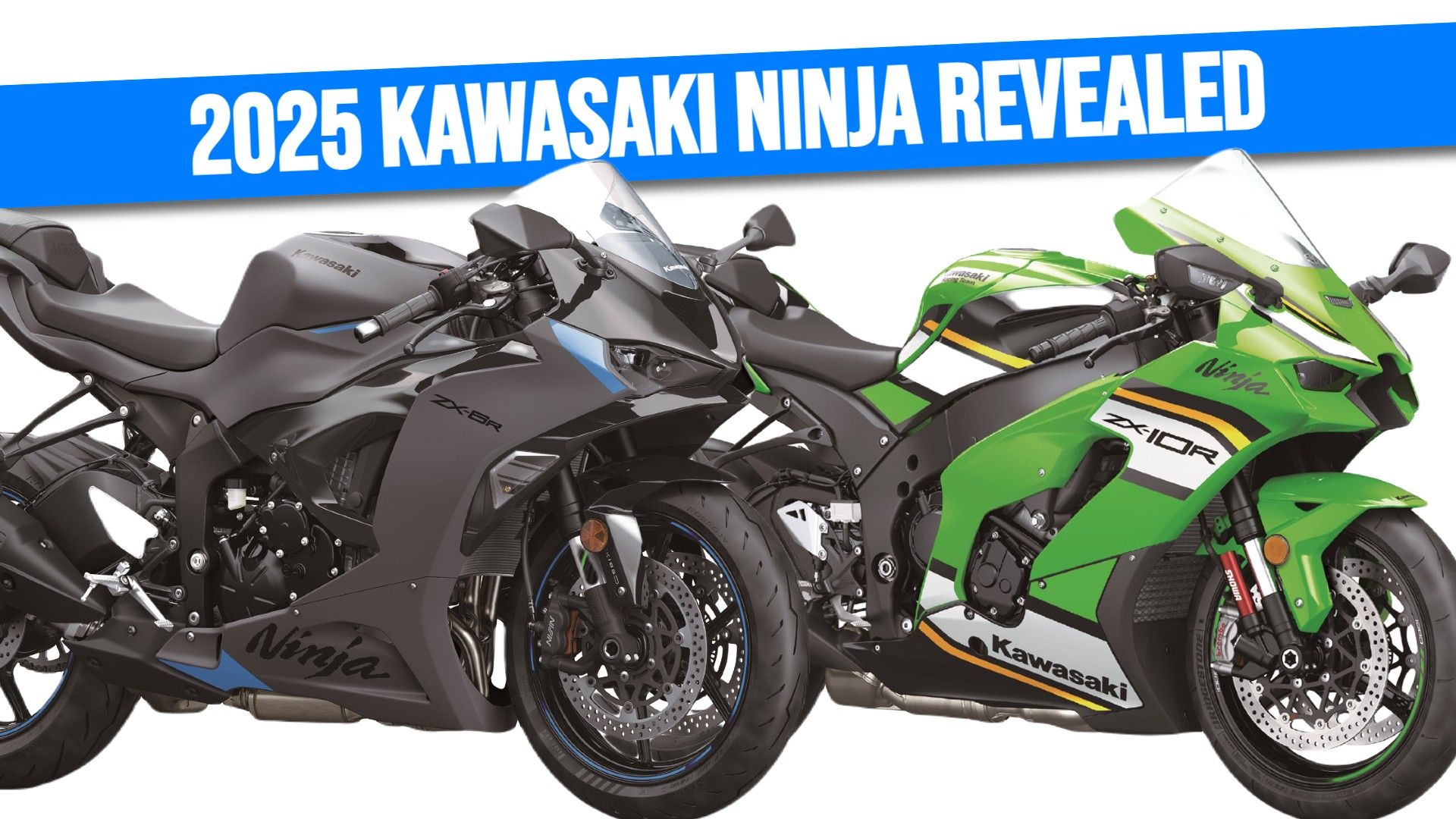 Kawasaki Ninja ZX10R And ZX6R Have More Vanilla For 2025