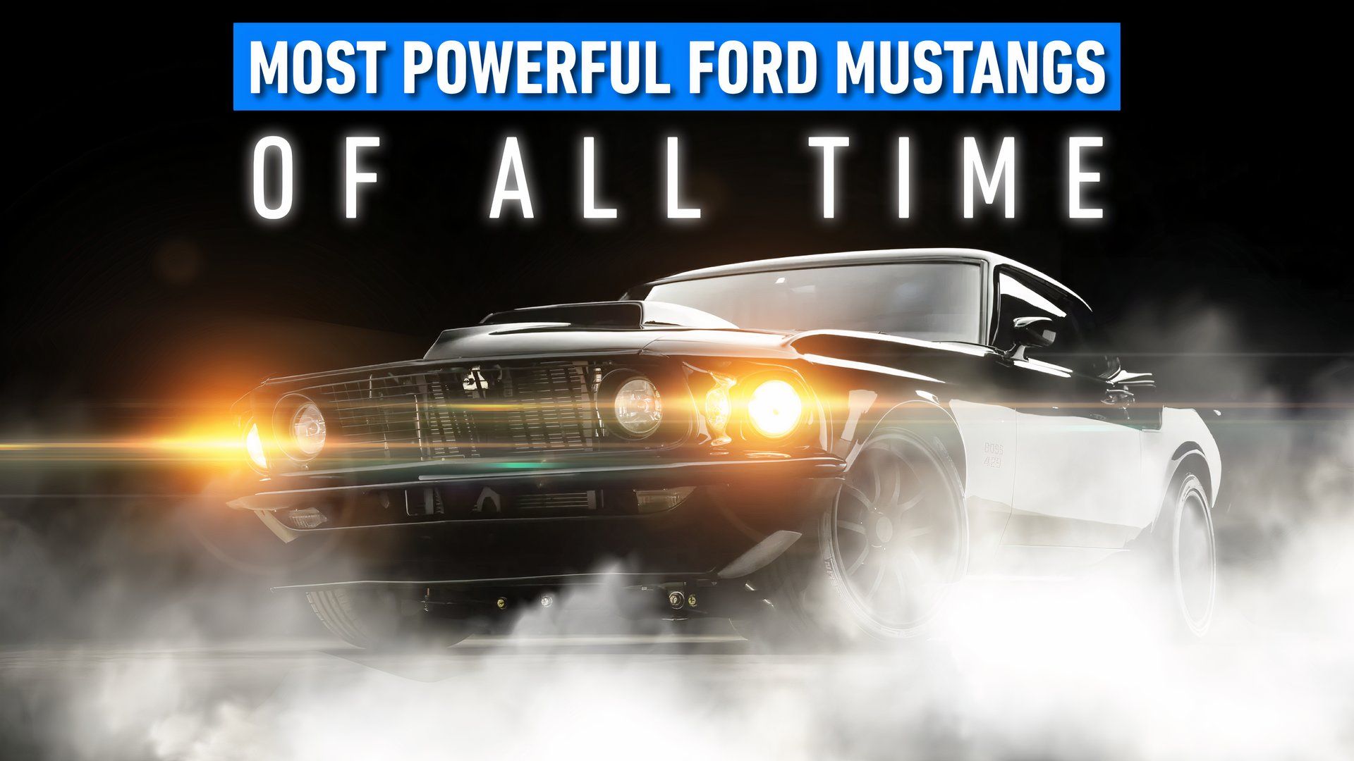 Most-Powerful-Ford-Mustangs-of-All-Time