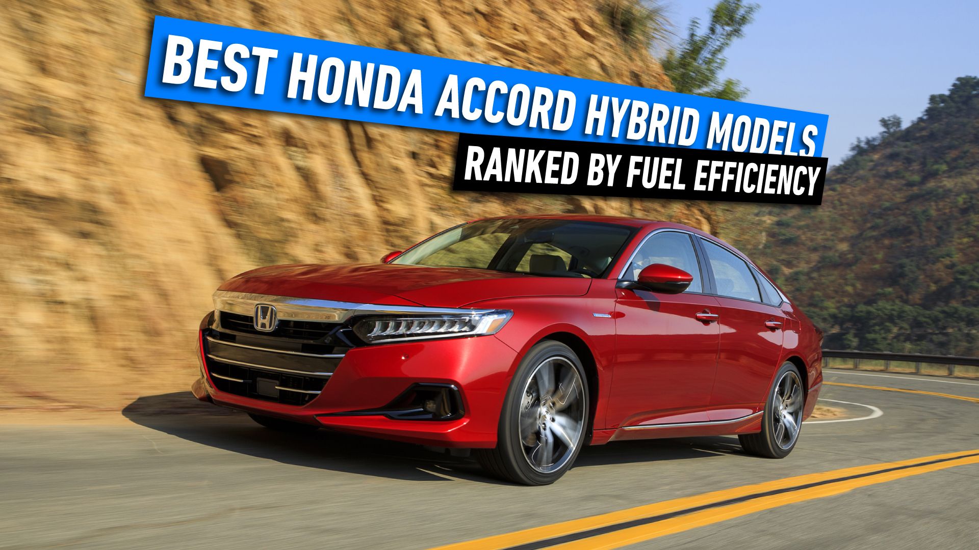 Ranking The Best Honda Accord Hybrid Model Years Based On Their 