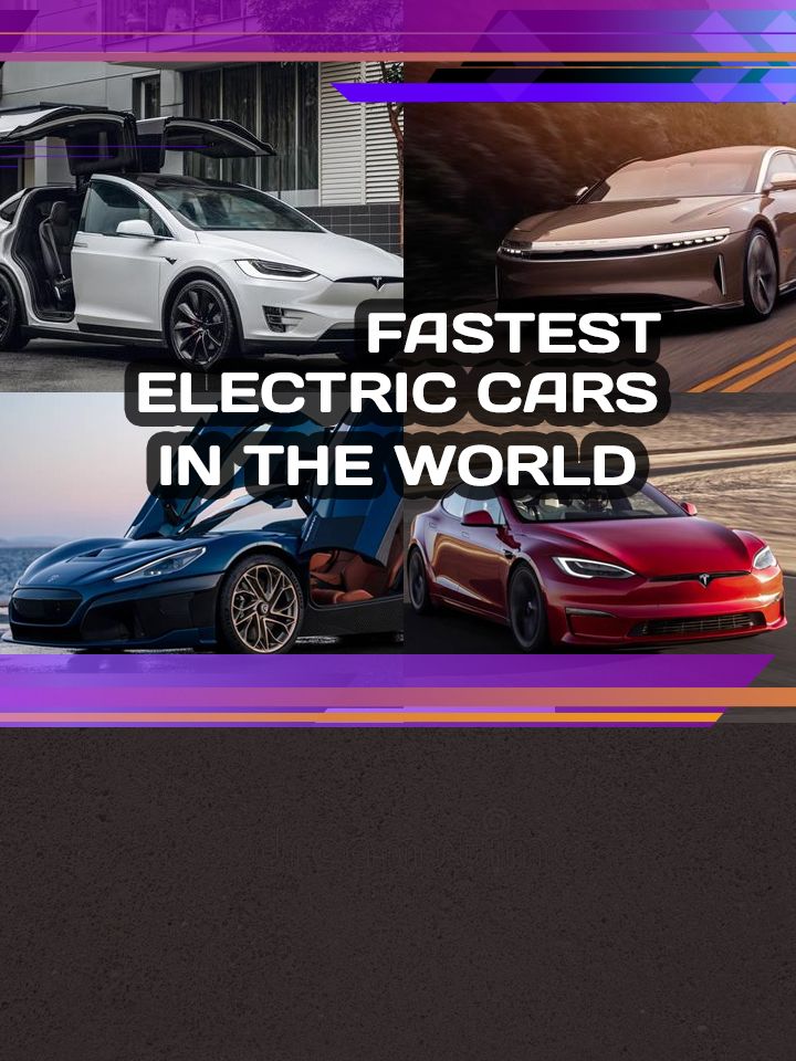 Fastest Electric Cars in the World