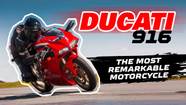 The Ducati 916 Is The Most Significant Motorcycle Ever