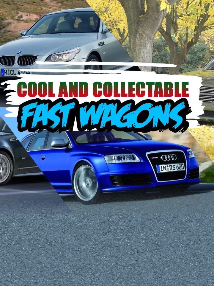 5 of the Coolest and Collectable Fast Wagons on the Planet