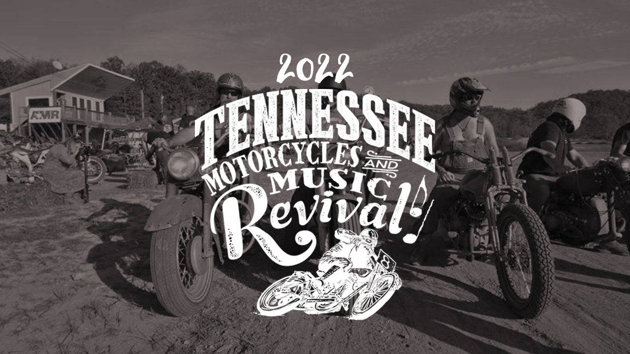 Make Plans to Attend the 2022 Tennessee Motorcycles and Music Revival