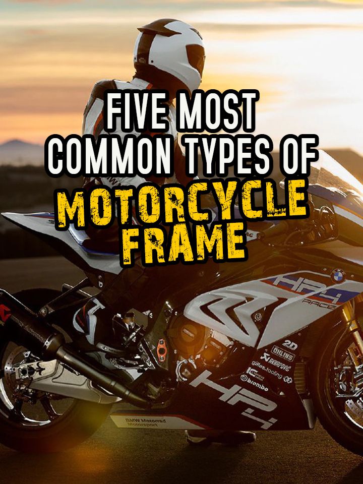 Explained The Five Most Popular Types Of Motorcycle Frames